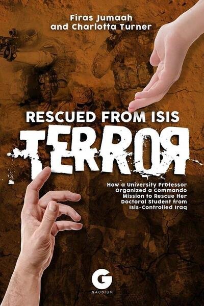 Cover for Firas Jumaah · Rescued from ISIS Terror (Hardcover Book) (2020)
