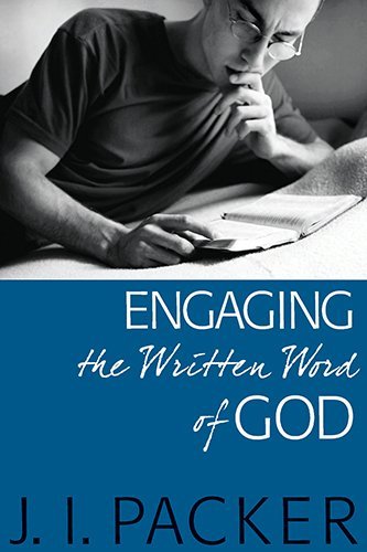 Cover for J. I. Packer · Engaging the Written Word of God (Pocketbok) [Reprint edition] (2012)