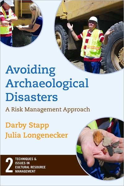 Cover for Darby C Stapp · Avoiding Archaeological Disasters: Risk Management for Heritage Professionals - Techniques &amp; Issues in Cultural Resource Management (Paperback Book) (2009)