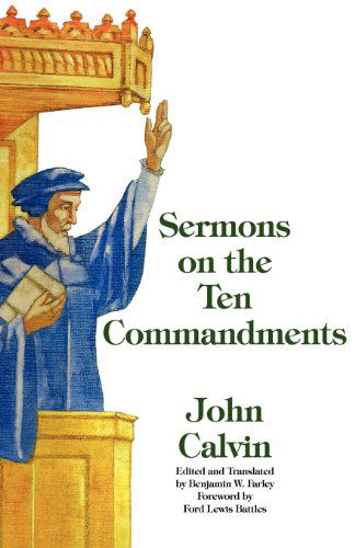 Cover for John Calvin · Sermons on the Ten Commandments (Taschenbuch) (2011)