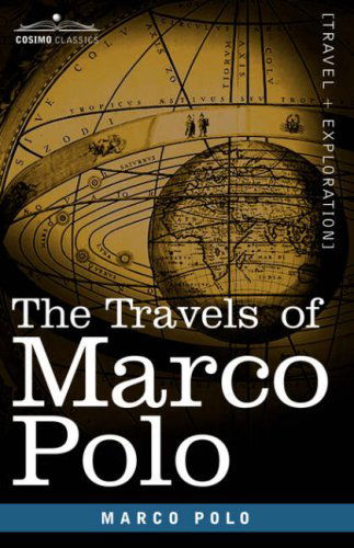 The Travels of Marco Polo (Cosimo Classics) - Marco Polo - Bøger - Cosimo Classics - 9781602068612 - 15. oktober 2007