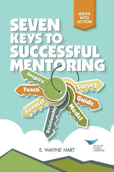 Cover for E. Wayne Hart · Seven Keys to Successful Mentoring - J-B CCL (Center for Creative Leadership) (Taschenbuch) (2009)