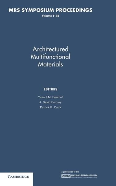Cover for Yves Brechet · Architectured Multifunctional Materials: Volume 1188 - MRS Proceedings (Gebundenes Buch) (2009)