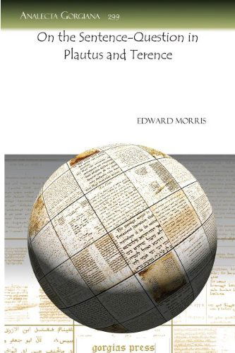 Cover for Edward Morris · On the Sentence-Question in Plautus and Terence - Analecta Gorgiana (Paperback Book) (2009)