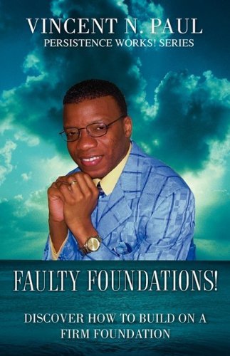 Vincent N. Paul · Faulty Foundations! (Pocketbok) (2009)
