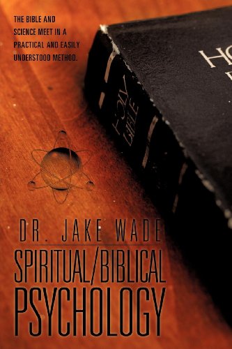 Cover for Dr. Jake Wade · Spiritual / Biblical Psychology (Paperback Book) (2011)
