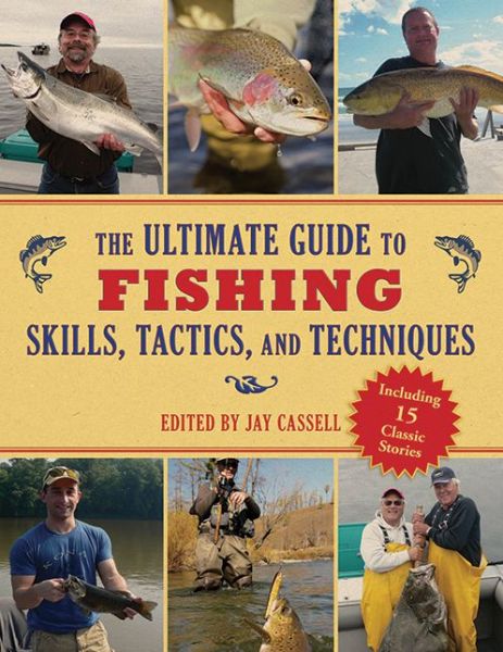 Cover for Jay Cassell · The Ultimate Guide to Fishing Skills, Tactics, and Techniques (Paperback Book) (2012)