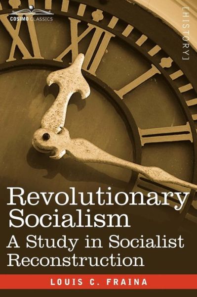 Cover for Louis C. Fraina · Revolutionary Socialism a Study in Socialist Reconstruction (Paperback Book) (2012)