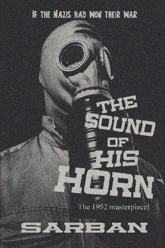 The Sound of His Horn - Sarban - Książki - Black Curtain Press - 9781627553612 - 16 czerwca 2013