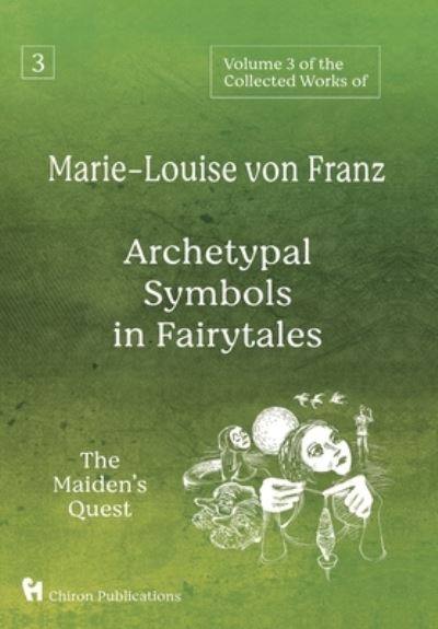 Volume 3 of the Collected Works of Marie-Louise von Franz - Marie-Louise Von Franz - Livros - Chiron Publications - 9781630519612 - 1 de setembro de 2021