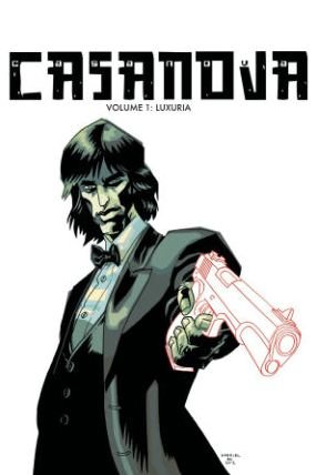 Casanova The Complete Edition Volume 1: Luxuria - Matt Fraction - Bøger - Image Comics - 9781632151612 - 2. december 2014