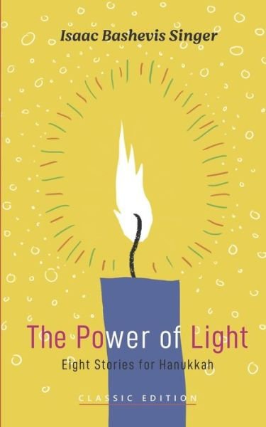 Cover for Isaac Bashevis Singer · Power of Light (Buch) (2024)