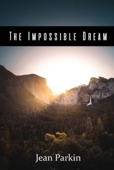 Cover for Jean Parkin · The Impossible Dream (Paperback Book) (2020)