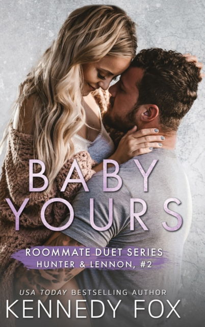 Baby Yours - Kennedy Fox - Kirjat - Kennedy Fox Books, LLC - 9781637820612 - torstai 23. toukokuuta 2019