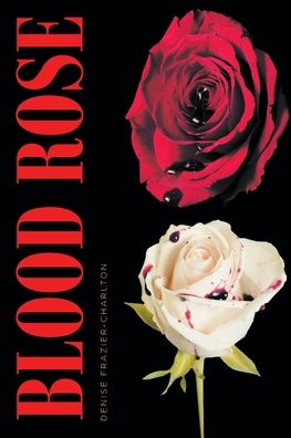 Cover for Denise Frazier-Charlton · Blood Rose (Paperback Book) (2022)