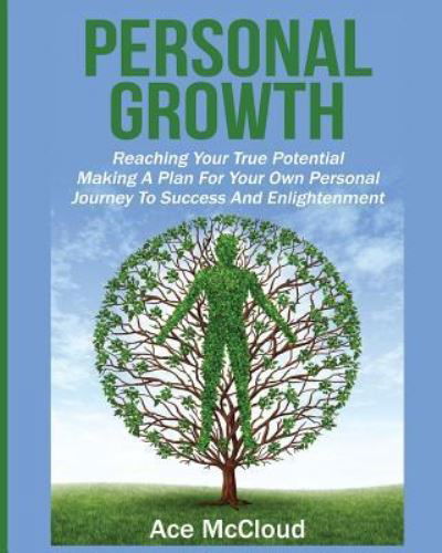 Personal Growth - Ace McCloud - Książki - Pro Mastery Publishing - 9781640480612 - 19 marca 2017