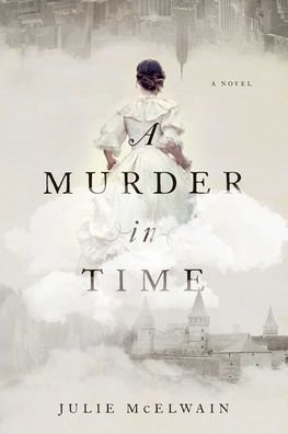 Cover for Julie McElwain · A Murder in Time: A Kendra Donovan Mystery - Kendra Donovan Mystery Series (Paperback Book) (2021)