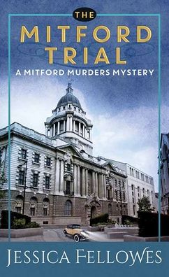 Cover for Jessica Fellowes · The Mitford Trial (Hardcover Book) (2021)