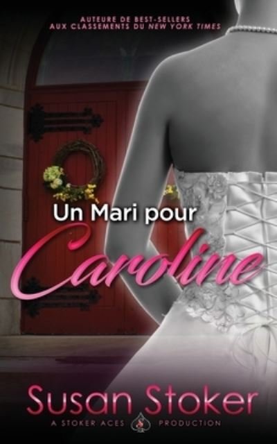 Cover for Susan Stoker · Un Mari Pour Caroline (Paperback Book) (2020)