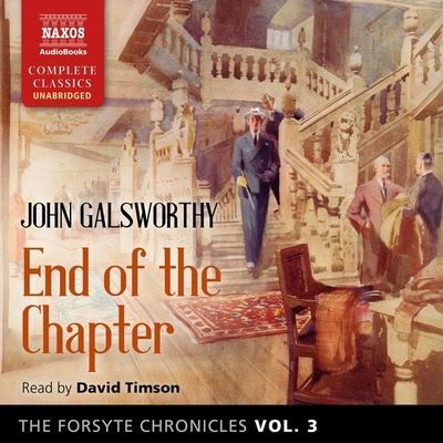 Cover for John Galsworthy · The Forsyte Chronicles, Vol. 3 End of the Chapter (CD) (2021)
