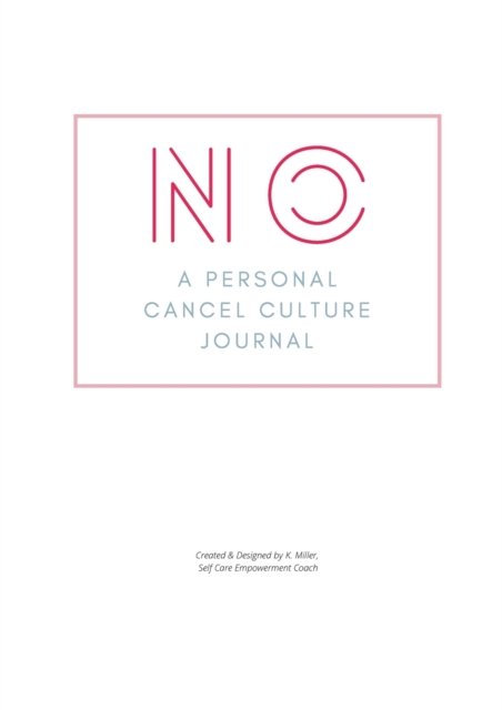 Cover for Keturah Miller · No. A Personal Cancel Culture Journal (Paperback Book) (2021)