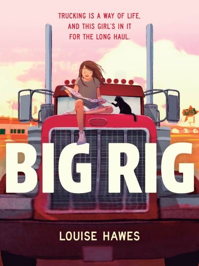 Cover for Louise Hawes · Big Rig (Pocketbok) (2023)