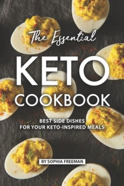 Cover for Sophia Freeman · The Essential Keto Cookbook (Paperback Book) (2019)