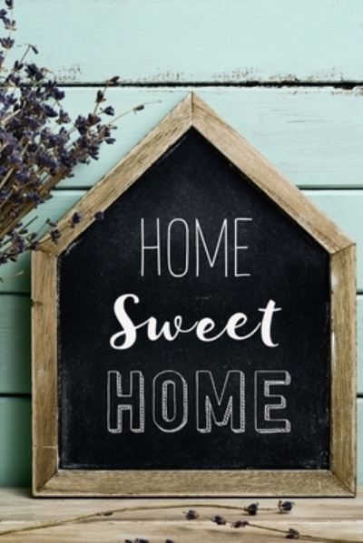 Home Sweet Home - White Dog Books - Books - Independently Published - 9781687205612 - August 18, 2019