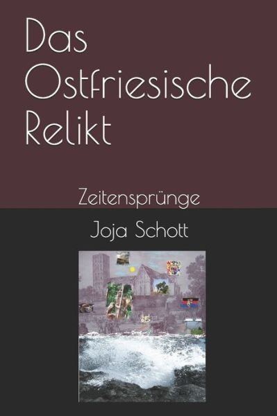 Cover for Joja Schott · Das Ostfriesische Relikt (Paperback Bog) (2019)