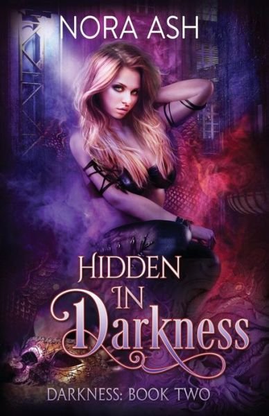 Cover for Nora Ash · Hidden in Darkness (Paperback Book) (2018)