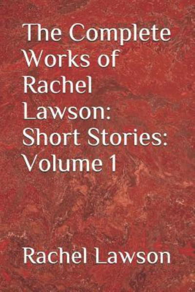 Cover for Rachel Lawson · The Complete Works of Rachel Lawson (Paperback Book) (2018)