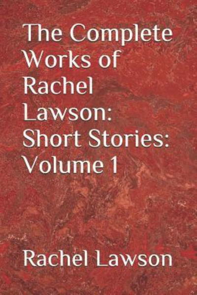 Cover for Rachel Lawson · The Complete Works of Rachel Lawson (Pocketbok) (2018)