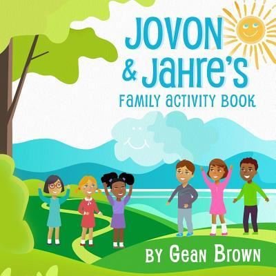 Cover for Gean Brown · Jovon &amp; Jahre's Family Activity Book (Pocketbok) (2018)