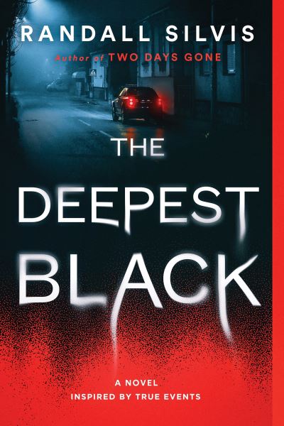 Cover for Randall Silvis · The Deepest Black: A Novel (Pocketbok) (2022)