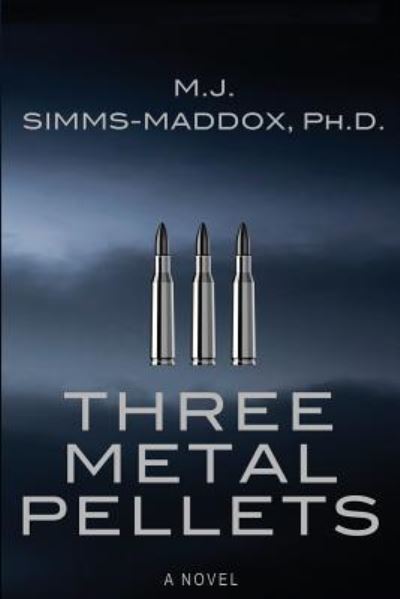 Cover for M J Simms-Maddox · Three Metal Pellets (Paperback Book) (2018)