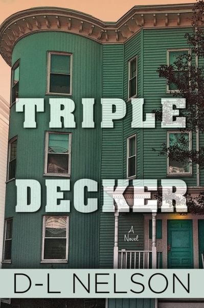 Cover for D-L Nelson · Triple Decker (Paperback Book) (2019)