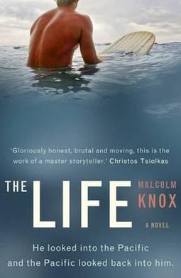 Cover for Malcolm Knox · The Life (Paperback Book) [Main edition] (2012)