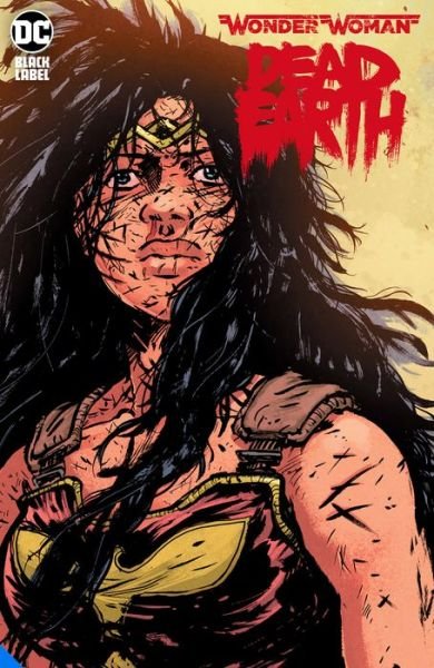 Wonder Woman: Dead Earth - Daniel Warren Johnson - Livres - DC Comics - 9781779502612 - 1 décembre 2020