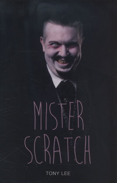 Cover for Tony Lee · Mister Scratch - Teen Reads (Paperback Book) (2014)