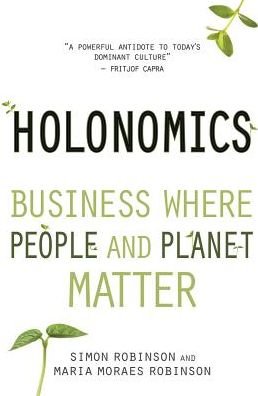 Cover for Simon Robinson · Holonomics: Business Where People and Planet Matter (Pocketbok) (2014)