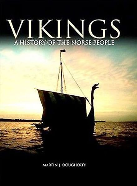 Cover for Martin J Dougherty · Vikings: A History of the Norse People - Dark Histories (Innbunden bok) (2019)