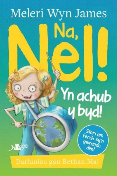 Cover for Meleri Wyn James · Na, Nel! yn Achub y Byd! (Taschenbuch) (2022)
