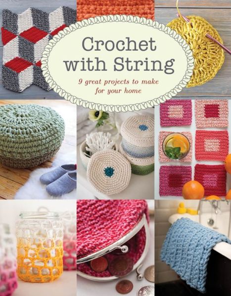 Cover for Jemima Schlee · Crochet with String: 9 Great Projects to Make for Your Home (Paperback Book) (2018)