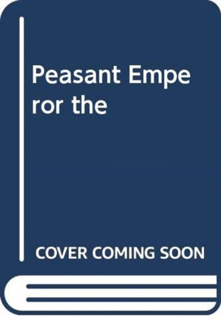 Cover for Vlyssidou  Vassiliki · Peasant Emperor the (Hardcover Book) (2026)