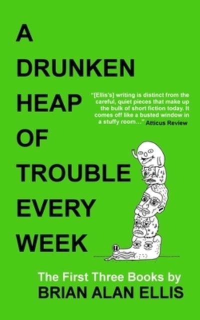 Cover for Gabino Iglesias · A Drunken Heap of Trouble Every Week (Taschenbuch) (2018)