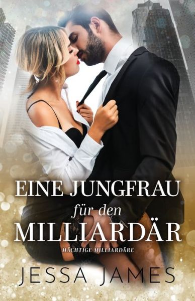 Cover for Jessa James · Jungfrau Fu&amp;#776; r Den Milliarda&amp;#776; r : (Großdruck) (Book) (2019)