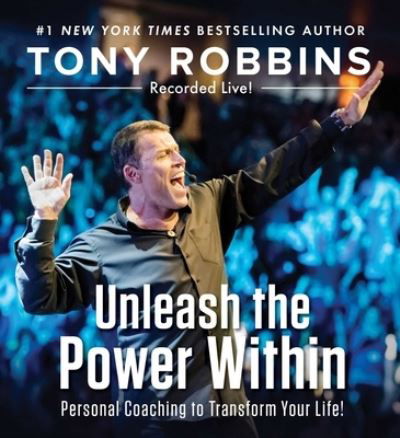 Unleash the Power Within Personal Coaching to Transform Your Life! - Tony Robbins - Musiikki - Simon & Schuster Audio - 9781797111612 - tiistai 7. huhtikuuta 2020