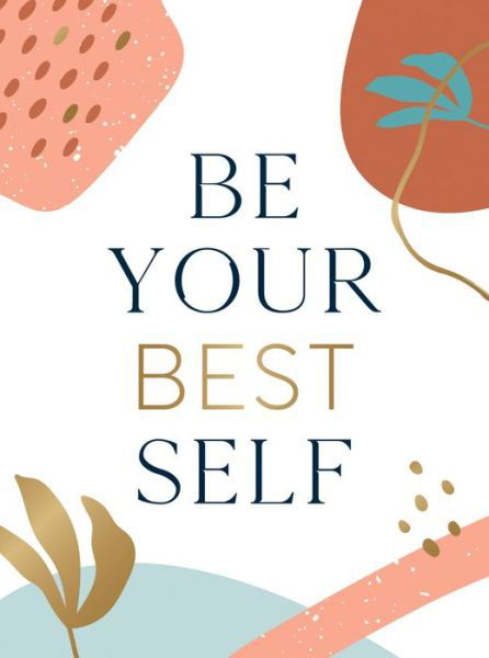 Cover for Sophie Golding · Be Your Best Self: Your Pocket Cheerleader to Help You Thrive (Hardcover bog) (2022)