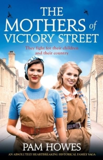 Cover for Pam Howes · The Mothers of Victory Street: An absolutely heartbreaking historical family saga - The Bryant Sisters (Pocketbok) (2021)