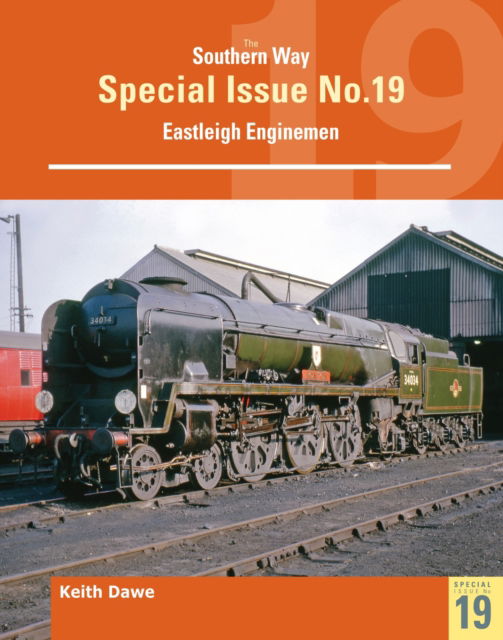 Cover for Keith Dawe · Southern Way Special 19 Eastleigh Enginemen - The Southern Way Special Issues (Paperback Book) (2022)